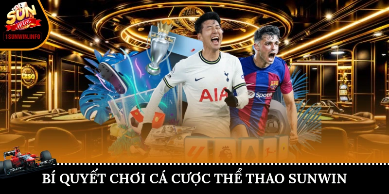 Bí quyết chơi cá cược thể thao Sunwin