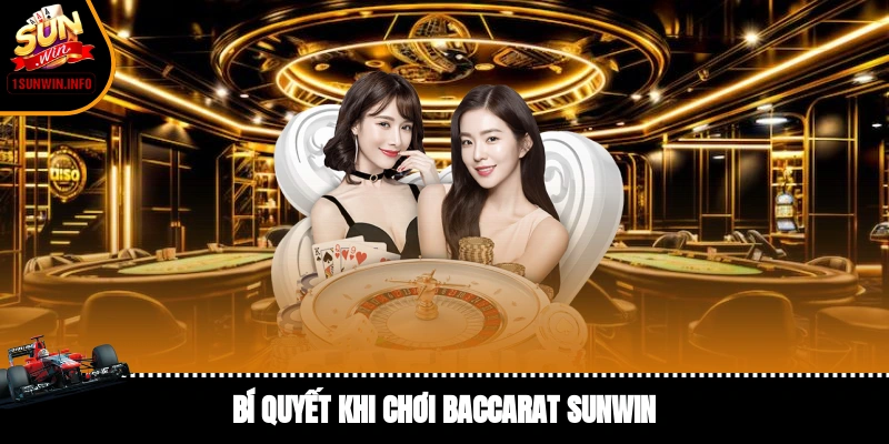 Bí quyết khi chơi baccarat Sunwin