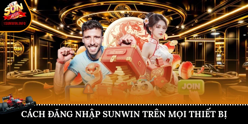 Cách đăng nhập Sunwin trên mọi thiết bị