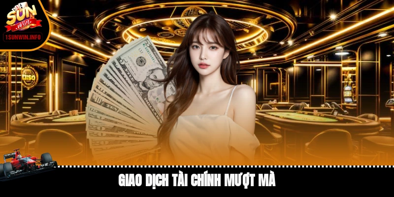 Giao dịch tài chính mượt mà