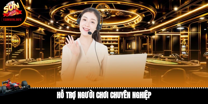 Hỗ trợ người chơi chuyên nghiệp
