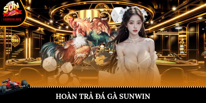 hoàn trả đá gà
