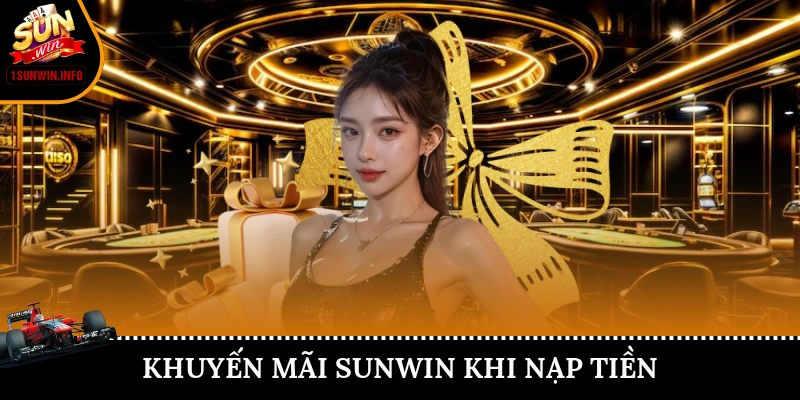 Khuyến mãi Sunwin khi nạp tiền