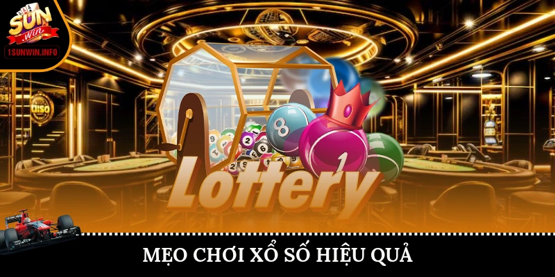 Mẹo chơi xổ số hiệu quả