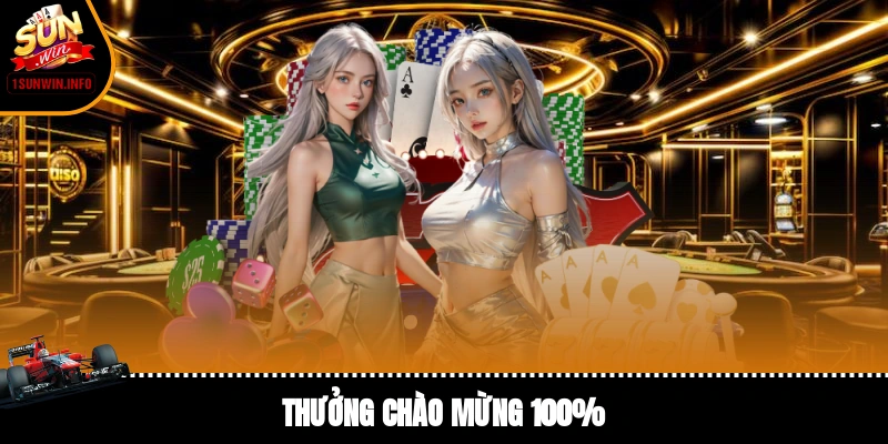 thưởng chào mừng 100%